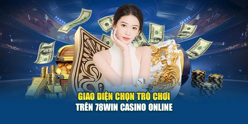 Giao diện chọn trò chơi trên 78Win Casino Online